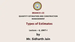 Quantity Estimation and Construction Management Types of Estimates Part-2 | AKTU Digital Education