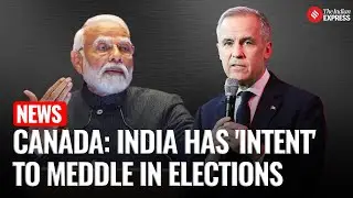 Canada Election: Canada Alleges India Has &lsquo;Intent & Capability&rsquo; to Meddle in Elections