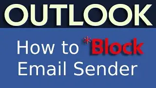 Как заблокировать отправителя электронной почты в Outlook 2025