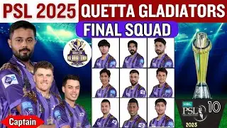 PSL 2025 - Quetta Gladiators Final Squad | Quetta Gladiators Team 2025 Players List | QTG 2025 Squad
