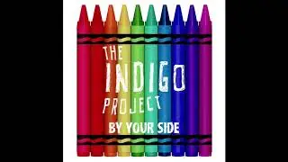 The Indigo Project - By Your Side (Audio)