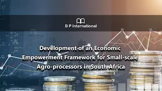 Development of an Economic Empowerment Framework for Small-scale Agro-processors in South Africa