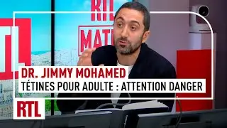 Dr. Jimmy Mohamed : les t&eacute;tines pour adulte, attention danger !
