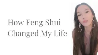 The Power of Feng Shui: My Life-Changing Journey (Part 1)