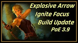 Path of Exile 3.9 - Explosive Arrow Build Guide Update - Focus on Ignite