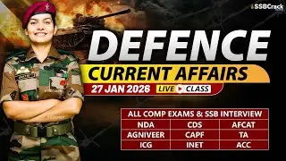 Defence Current Affairs 27 January 2026 |  For NDA CDS AFCAT SSB Interview