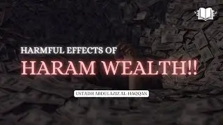 Harmful effects of Cheating and Earning Haram Money | Ustadh AbdulAziz Al-Haqqan حفظه الله