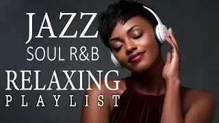 Smooth Jazz & Soulful R&B Mix &ndash; Relaxing Calm Vintage Instrumentals for Quiet Evenings