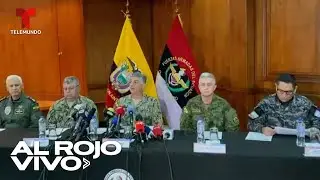 El Ejército de Ecuador informa sobre los arrestos tras el asalto al canal | Al Rojo Vivo | Telemundo