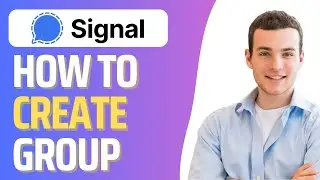 How To Create Group in Signal App (2026)