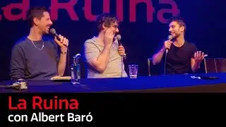 189. La Ruina (con Albert Bar&oacute;)