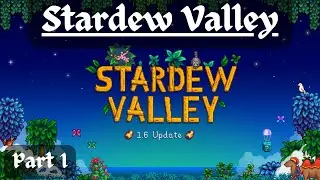 Perfection Playthrough | Stardew Valley | Version 1.6 | Part 1