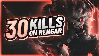 30 KILLS ON RENGAR | LEAGUE OF LEGENDS