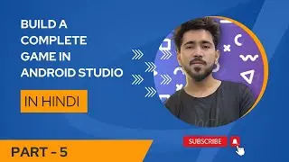 Android Game Development Tutorial | Build a Complete Game in Android Studio in Hindi | Part 5