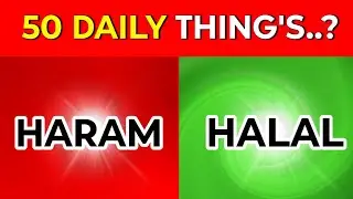 50 Daily Life Things: Halal or Haram? | Islamic Quiz Challenge