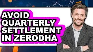 How To Avoid Quarterly Settlement In Zerodha 2025 - Easy Guide
