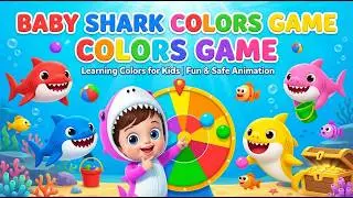 Baby Shark Colors Game | Learning Colors for Kids | Fun & Safe Animation | Nursery Rhymes Video 2026