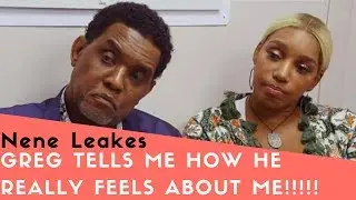 Nene Leaks: Greg Tells Me How He..........