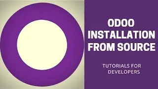 Odoo Tutorial 2: Learn How to Install Odoo from Source