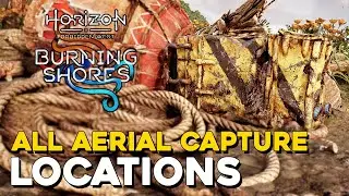 Horizon Forbidden West Burning Shores DLC All Aerial Capture Locations