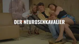 Der Neurosenkavalier (Trailer)