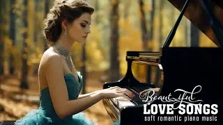 30 Most Famous Classical Piano Pieces - Best Old Beautiful Piano Love Songs of 70s 80s 90s