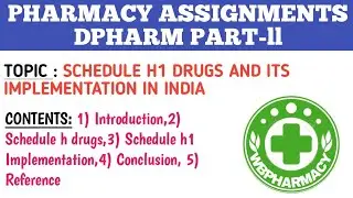 SCHEDULE H1 DRUGS AND ITS IMPLEMENTATION IN INDIA ll PHARMACY LAW AND ETHICS ASSIGNMENT ll DPHARM P2