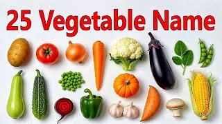25 सब्जियों के नाम &zwj;| Learn 25 Vegetable Names for kids Hindi & English | Vegetable Names & Pictures