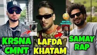 KRSNA COMMENT ON IKKA 😱 IKKA VS KRSNA LAFDA END ? SAMAY RAINA FREESTYLE 