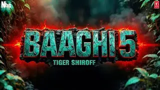 Baaghi 5 | Trailer Teaser | First Look | Song | Full Information | Tiger Shroff | Bollywood Fan