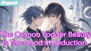 [Revenged love]The Cannon Fodder Beauty Is Too Good at Seduction,Every World&rsquo;s Plot Has Collapsed!