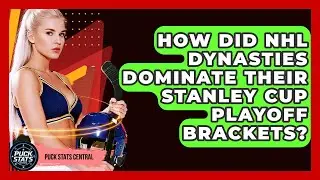 How Did NHL Dynasties Dominate Their Stanley Cup Playoff Brackets? - Puck Stats Central