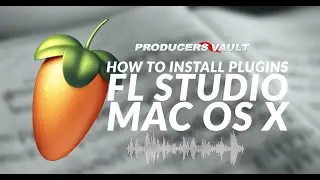 How to install Producers Vault plugins in FL STUDIO TUTORIAL MAC OS Audio Units AU