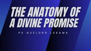 The Anatomy Of A Divine Promise - Day 3 || Ps Guelord Lukama