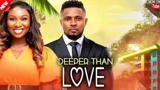 DEEPER THAN LOVE - A MUST TRUE LIFE STORY FOR EVERY HOME - MAURICE SAM, SONIA UCHE LATEST HIT 2025