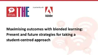 Maximising outcomes with blended learning: strategies for taking a student-centred approach