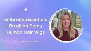 Embrace Essentials. Custom Brazilian Remy Human Hair Wigs.