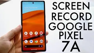 How To Screen Record On Google Pixel 7A!
