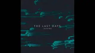 The Last Days - Leaving (Demo: 2022) V.C.H.Music