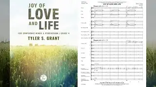 JOY OF LOVE AND LIFE by Tyler S. Grant (Gr. 4, Concert Band) | Recorded by The Atlanta Wind Symphony