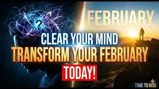 Clear Your Mind Transform Your February Today!