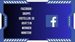 Facebook-Gruppe erstellen: So geht&rsquo;s in wenigen Minuten!