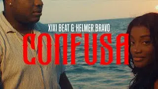 Confusa - Xixi Beat & Helmer Bravo (Official Video)
