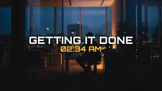 GETTING IT DONE | Focus Music for Coding & Developers [2 Hours]