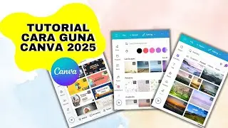 Tutorial Lengkap Cara Guna Canva Untuk Pemula (UPDATE 2025)