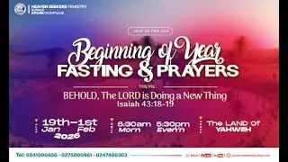THE BEGINING OF YEAR PRAYER AND FASTING SERVICE FROM THE LAND OF YAHWEH.            22/01/26
