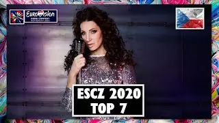 [TOP 7] ESCZ 2020 - CZECH REPUBLIC - EUROVISION 2020
