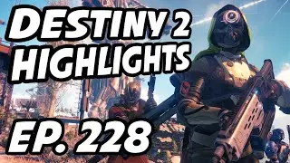 Destiny 2 Daily Highlights | Ep. 228 | tripleWRECK, foxpax, JSniperton, nicthaDic89, Luminosity