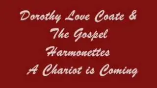 Dorothy Love Coates & The Gospel Harmonettes-A Chariot is Coming