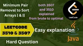 Minimum Pair Removal to Sort Array | &|| , Detail explanation from naive to optimal approach